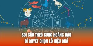 Soi Cầu Theo Cung Hoàng Đạo - Bí Quyết Chọn Lô Hiệu Quả